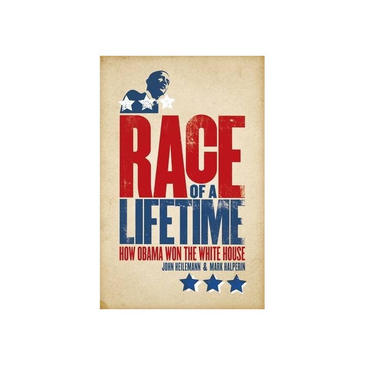 Race of a Lifetime: How Obama Won the White House